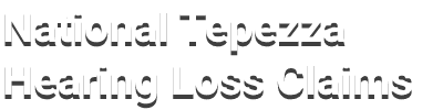 national tepezza hearing loss claims